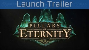 Pillars of Eternity - Launch Trailer [HD 1080P]