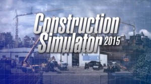 Construction Simulator 2015 - Release Trailer Trailer