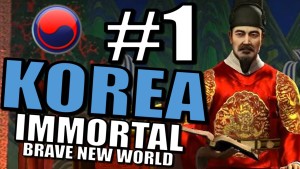 Civilization 5 Let's Play: Brave New World Gameplay - Korea - Immortal [Part 1] Gameplay