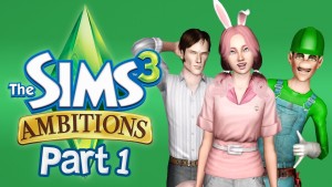 Let's Play The Sims 3 Ambitions - Part 1