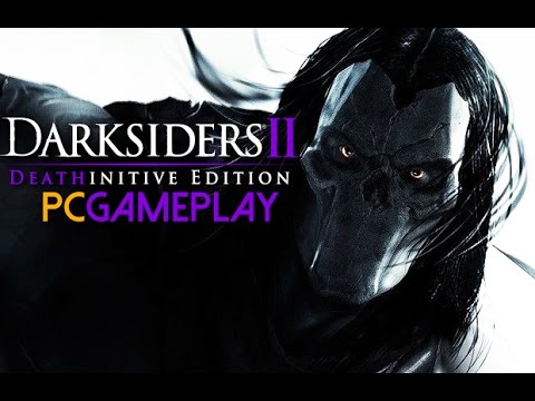 Darksiders II Deathinitive Edition Gameplay (PC HD) Gameplay