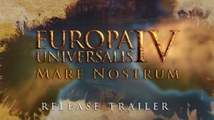 Europa Universalis IV - Mare Nostrum Release Trailer Trailer