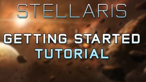 Stellaris Tutorial - Game Introduction & Getting Started Guide - Stellaris Gameplay Trailer